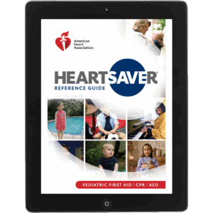 AHA Heartsaver Pediatric First Aid CPR AED Digital Reference Guide