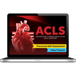 ACLS Precourse Self-Assessment and Video Prework